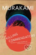 Killing Commendatore - Haruki Murakami, Vintage, 2019