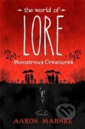 Kniha: The World of Lore (Aaron Mahnke). Headline Book, 2017