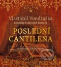 Poslední cantilena - Vlastimil Vondruška, 2018