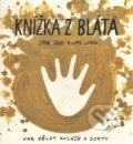 Kniha: Knížka z bláta (John Cage a Lois Long). Bylo nebylo, 2017