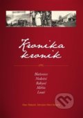 Kniha: Kronika kronik (Václav Šmerák). Mezi řekami, 2016