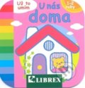 Kniha: Už to umím: U nás doma (Librex). Librex, 2010
