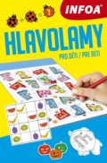 Kniha: Hlavolamy pro děti/pre deti (INFOA). INFOA, 2019