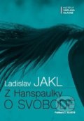 Z Hanspaulky o svobodě - Ladislav Jakl, Institut Václava Klause, 2019