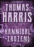 Hannibal - Zrození - Thomas Harris, 2020