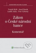 Zákon o České národní bance - Tomáš Rýdl, Josef Barák, Luděk Saňa, Wolters Kluwer ČR, 2014