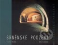 Kniha: Brněnské podzemí - Kniha druhá (Aleš Svoboda). R-atelier, 2016