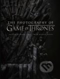 The Photography Of Game Of Thrones - Michael Kogge, Helen Sloan, 2019