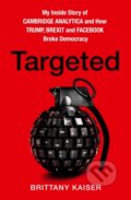 Targeted - Brittany Kaiser, HarperCollins, 2019
