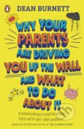 Why Your Parents Are Driving You Up the Wall and What To Do About It - Dean Burnett, Penguin Books, 2019