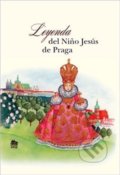 Leyenda del nino Jesús de Praga - Ivana Pecháčková, Jarmila Marešová (ilustrácie), Meander, 2016