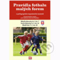 Kniha: Pravidla fotbalu malých forem (Autorský kolektiv)