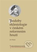 Kniha: Podoby eklesiologie v českém reformním hnutí (Jan Rokyta)