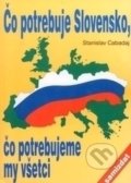 Čo potrebuje Slovensko, čo potrebujeme my všetci - Stanislav Cabadaj, Eko-konzult, 2006