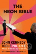 The Neon Bible - John Kennedy Toole, Grove, 2019