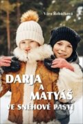 Darja a Matyáš ve sněhové pasti - Věra Řeháčková, Akcent, 2019