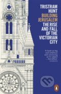 Kniha: Building Jerusalem (Tristram Hunt). Penguin Books, 2019