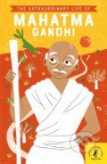 The Extraordinary Life of Mahatma Gandhi - Chitra Soundar, Puffin Books, 2019