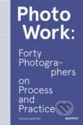 Kniha: PhotoWork (Sasha Wolf). Aperture, 2019