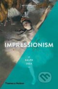 Kniha: Impressionism (Ralph Skea). Thames & Hudson, 2019