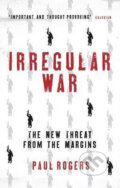 Irregular War - Paul Rogers, I.B. Tauris, 2017