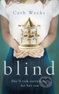 Kniha: Blind (Cath Weeks)
