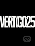 Vertigo: A Celebration Of 25 Years - Neil Gaiman, Garth Ennis, DC Comics, 2018