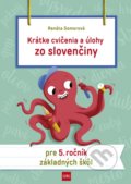 Krátke cvičenia a úlohy zo slovenčiny pre 5. ročník základných škôl - Renáta Somorová, Príroda, 2019