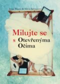 Kniha: Milujte se s otevřenýma očima (Jorge Bucay a Silvia Salinasová). Albatros CZ, 2009