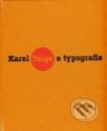 Karel Teige a typografie - Karel Srp, Lenka Bydžovská, Polana Bregantová, Arbor vitae, 2009