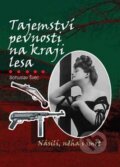 Kniha: Tajemství pevnosti na kraji lesa (Bohuslav Švec). Akcent, 2008