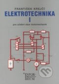 Elektrotechnika I - František Krejčí, 2006