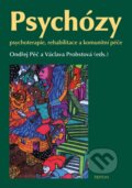 Kniha: Psychózy (Ondřej Pěč a Václava Probstová). Triton, 2009