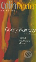 Dcery Kainovy - Colin Dexter, 2003