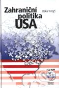 Zahraniční politika USA - Oskar Krejčí, Professional Publishing, 2009