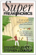 Superfreakonomics - Steven D. Levitt, Stephen J. Dubner, Penguin Books, 2009