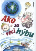 Kniha: Ako sa veci hýbu (Ivan Turek). EDIS, 2007
