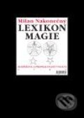 Lexikon magie - Milan Nakonečný, Argo, 2009