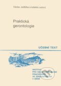 Praktická gerontologie - Václav Jedlička a kol., Institut pro další vzdělávání pracovníků ve zdravotnictví, 1991