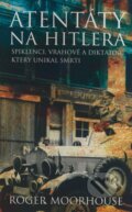 Kniha: Atentáty na Hitlera (Roger Moorhouse). BB/art, 2008