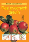 Rez ovocných drevín - Heidrun Holzfőrster, Agentúra Cesty, 2006
