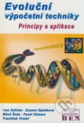 Kniha: Evoluční výpočetní techniky (František Včelař, Ivan Zelinka, Miloš Šeda, Pavel Ošmera a Zuzana Oplatková)
