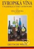 Evropská vína v podmínkách české gastronomie (Část II.) - Petr Doležal, Petr & Iva, 1997