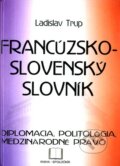 Francúzsko-slovenský slovník - Ladislav Trup, 2002