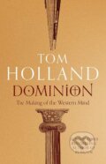 Dominion - Tom Holland, Little, Brown, 2019