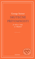 Kniha: Skutečné přítomnosti (George Steiner). Dauphin, 2019