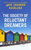 The Society of Reluctant Dreamers - Jose Eduardo Agualusa, Harvill Secker, 2019