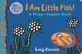 Kniha: I Am Little Fish! (Lucy Cousins). Walker books, 2018