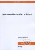 Kniha: Matematická kartografia v príkladoch (Margita Vajsáblová). STU, 2018