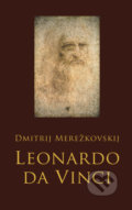 Leonardo da Vinci - Dmitrij Merežkovskij, Slovart, 2019